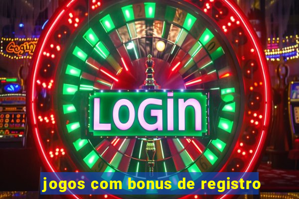 jogos com bonus de registro